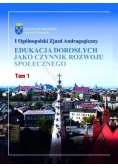 Edukacja dorosłych jako czynnik rozwoju społecznego Tom 1