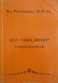 Quo vadis homo