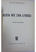 Vesta nie zna litości