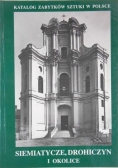 Katalog zabytków sztuki w Polsce. Siemiatycze, Drohiczyn i okolice