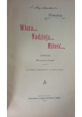 Wiara, nadzieja, miłość, 1900 r.