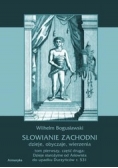 Słowianie zachodni dzieje, obyczaje, wierzenia