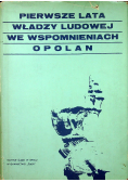 Pierwsze lata władzy ludowej we wspomnieniach opolan
