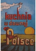 Kuchnia w dawnej Polsce
