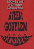 Mówi szef ochrony Generała Byłem Gorylem Jaruzelskiego