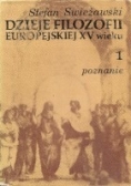 Dzieje filozofii europejskiej XV wieku, Tom 1