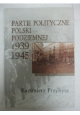 Partie polityczne Polski Podziemnej 1939 – 1945