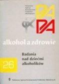 Alkohol a zdrowie. Badania nad dziećmi alkoholików