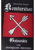 Komturstwo Gniewskie i jego strategie