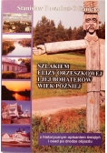 Szlakiem Elizy Orzeszkowej i jej bohaterów wiek później