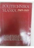 Politechnika Śląska 1945 - 1970