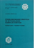 Podejmowanie decyzji w sytuacjach konfliktowych
