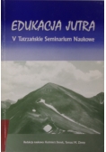 Edukacja Jutra V Tatrzańskie Seminarium Naukowe