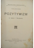 Pozytywizm w nauce i literaturze,1908 r.