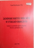 Zachowanie wartości moralnych w sytuacjach granicznych