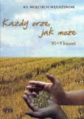 Każdy orze  jak może