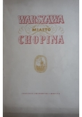 Warszawa miasto Chopina, 1950 r.