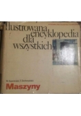 Ilustrowana encyklopedia dla wszystkich. Maszyny