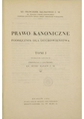 Prawo kanoniczne. Podręcznik dla duchowieństwa, tom I, 1932 r.