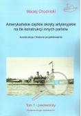 Amerykańskie ciężkie okręty artyleryjskie na tle konstrukcji innych państw.
