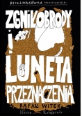 Bzik & Makówka.. Zgniłobrody i Luneta
