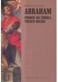 Abraham. Podróż do źródła trzech religii