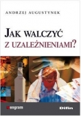 Jak walczyć z uzależnieniami