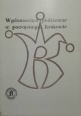 Wydawnictwa podziemne w powojennym Krakowie