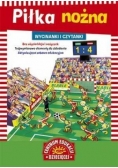Wycinanki i czytanki. Piłka nożna