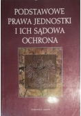 Podstawowe Prawa Jednostki i ich sądowa ochrona