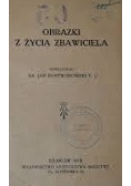 Obrazki z życia Zbawiciela, 1918 r.