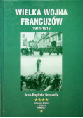 Wielka Wojna francuzów 1914  1918