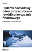Podatek dochodowy odroczony w procesie rewizji sprawozdania finansowego