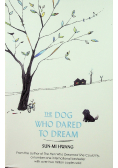 The dog who dered to dream