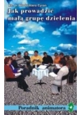 Jak prowadzić małą grupę dzielenia