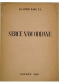 Serce nam oddane