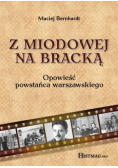 Z miodowej na Bracką