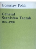 Generał Stanisław Taczak 1874-1960