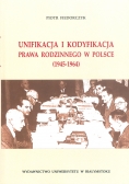 Unifikacja i kodyfikacja prawa rodzinnego w Polsce