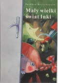 Borzymowska Barbara - Mały wielki świat Inki