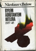 Byłem Adiutantem Hitlera 1937 45