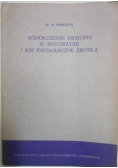 Współczesne kierunki w psychiatrii i ich ideologiczne źródła