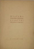Wystawa współczesnej plastyki francuskiej