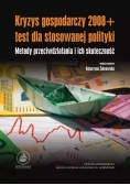 Kryzys gospodarczy 2008 test dla stosowanej polityki
