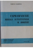 Usprawnienie dziecka autystycznego w rodzinie