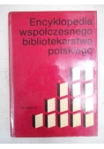 Encyklopedia współczesnego bibliotekarstwa polskiego