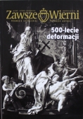 Zawsze wierni nr 6 2016 500 lecie deformacji