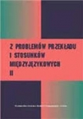 Z problemów przekładu i stosunków miedzyjęzykowych II