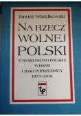 Na rzecz wolnej Polski
