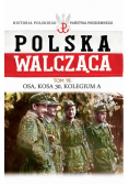Polska Walcząca  Tom 19 Osa  Kosa 30 Kolegium A